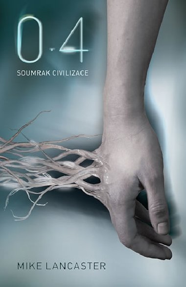 0.4 soumrak civilizace - Mike Lancaster