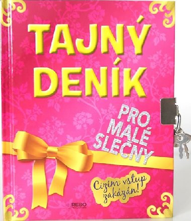 Tajn denk pro mal sleny - Cizm vstup zakzn! - 