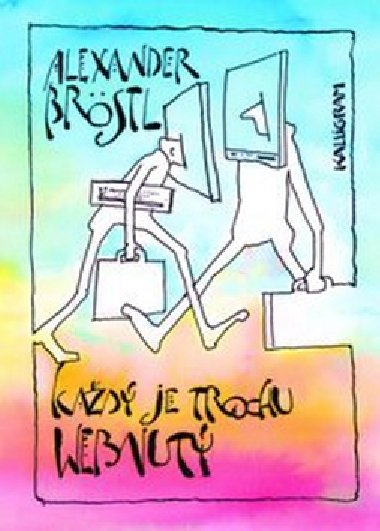 Kad je trochu webnut - Alexander Brostl