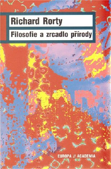 Filozofie a zrcadlo prody - Richard Rorty