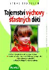 Tajemstv vchovy astnch dt - Shaaron Biddulph; Steve Biddulph