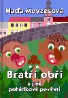 Brati obi a jin pohdkov povsti - Naa Moyzesov