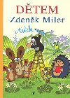 Dtem zdenk miler a krtek - Hana Doskoilov