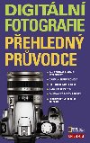 Digitln fotografie pehledn prvodce - Simon Adams