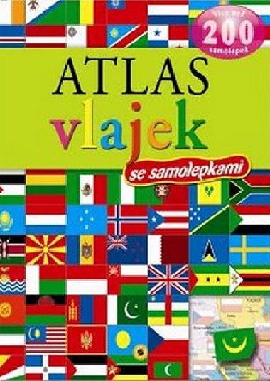 Atlas vlajek se samolepkami - Vce ne 200 samolepek - 2. vydn - 