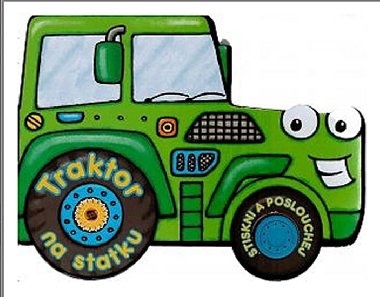 Traktor - stiskni a poslouchej - 