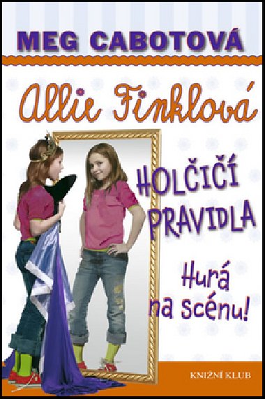 Holi pravidla 4: Hur na scnu - Meg Cabotov