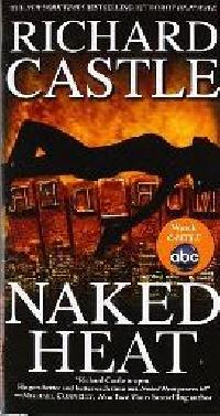 Naked heat - Richard Castle