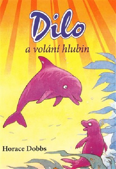 Dilo a voln hlubin - Dobbs Horace
