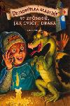 Drakobijeck akademie 9 97 zpsob, jak cviit draka - Kate McMullan