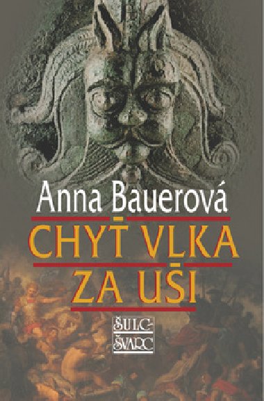 Chy vlka za ui - Anna Bauerov