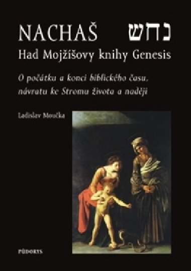 Nachaš Had Mojžíšovy knihy Genesis - Ladislav Moučka