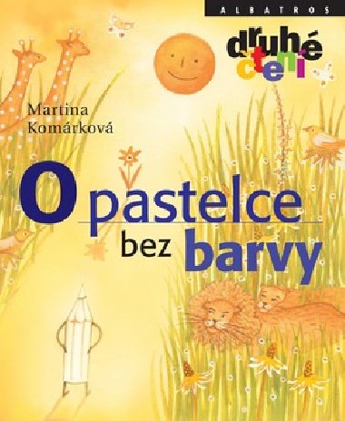 O pastelce bez barvy - Martina Komrkov; Markta Latuvkov
