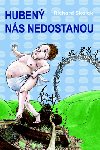 Huben ns nedostanou - Richard Skolek