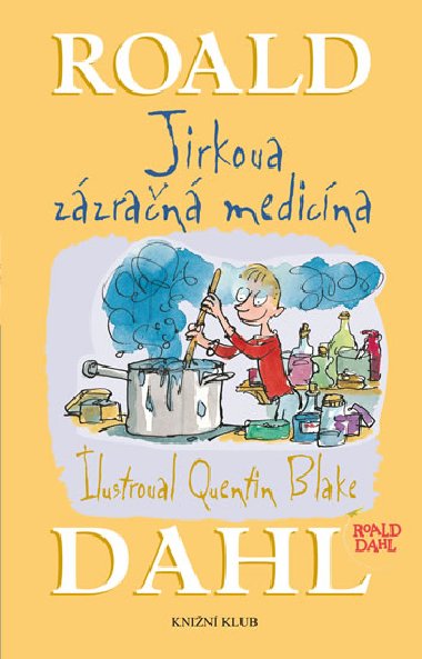 Jirkova zázračná medicína - Roald Dahl