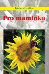 Pro maminku - Miroslava Kotrbov