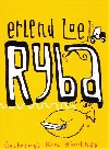 Ryba - Erlend Loe; Kim Hioirhoy