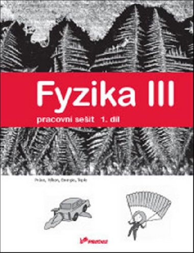 Fyzika iii pracovní sešit 1 - Renata Holubová; Lukáš Richterek; Roman Kubínek