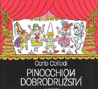 Pinocchiova dobrodrustv - Carlo Collodi