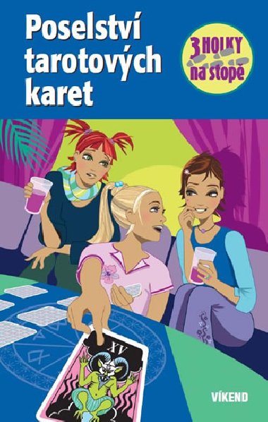 Poselstv tarotovch karet - Ti holky na stop - Henriette Wich
