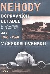 Nehody dopravnch letadel dl 2. 1945-1960 v eskoslovensku - Ladislav Keller; Vclav Kolouch