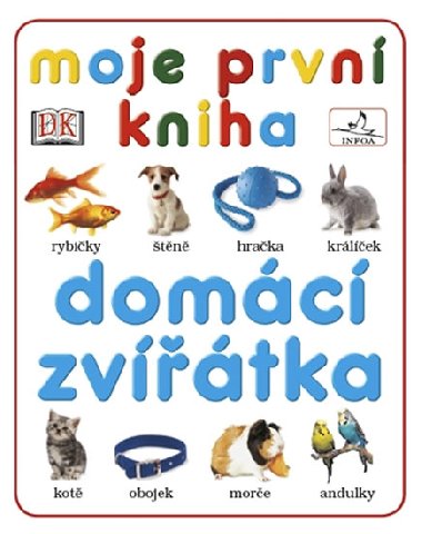 Domc zvtka - Moje prvn kniha - Infoa