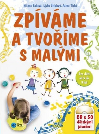 Zpvme a tvome s malmi - Ljuba tplov; Alena Tich; Milena Rakov