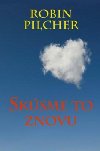Sksme to znovu - Robin Pilcher