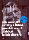 Jak rozvjet vztahy s lidmi, psobit na n a zskat jejich dveru - Dale Carnegie