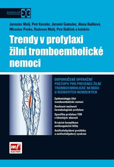 Trendy v profylaxi iln tromboembolick nemoci - Jaroslav Mal; Petr Kessler; Jaromr Gumelec