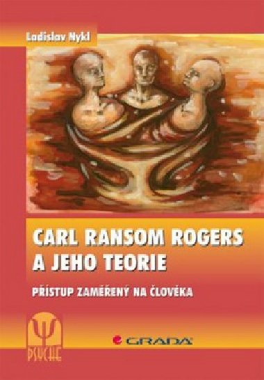 Carl ransom rogers a jeho teorie - Ladislav Nykl