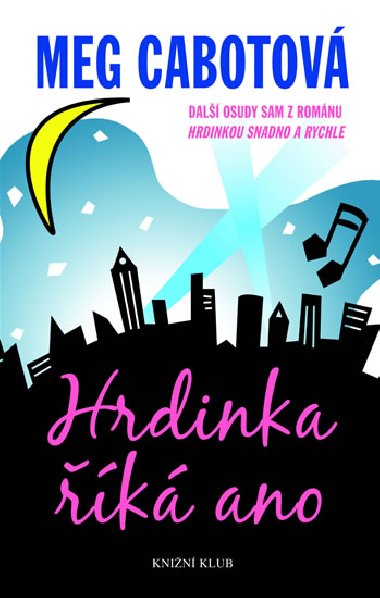 Hrdinka k ano - Meg Cabotov