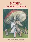 Myky z domku i z lesa - Pechov, Sedlkov