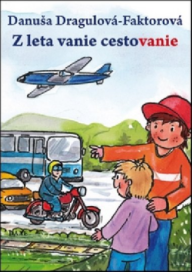 Z leta vanie cestovanie - Danua Dragulov-Faktorov