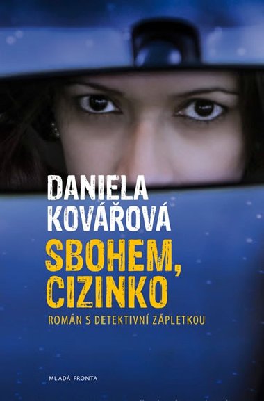 Sbohem, cizinko - Romn s detektivn zpletkou - Daniela Kovov