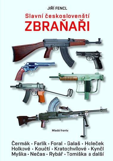 Slavn eskoslovent zbraai - Ji Fencl