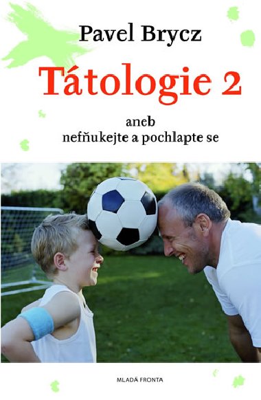 Ttologie 2 aneb nefukejte a pochlapte se - Pavel Brycz