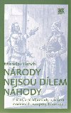 Nrody nejsou dlem nhody - Miroslav Hroch