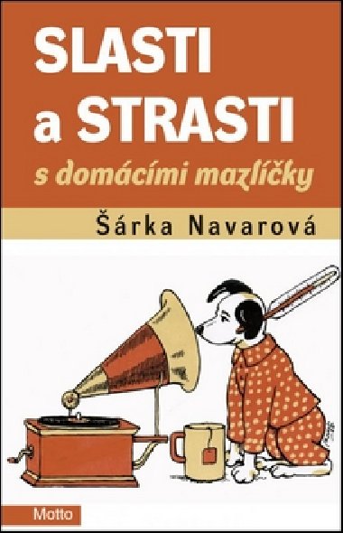 Slasti a strasti s domcmi mazlky - rka Navarov