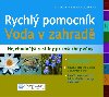 Rychl pomocnk voda v zahrad - Angela a Wolfram Kircherovi