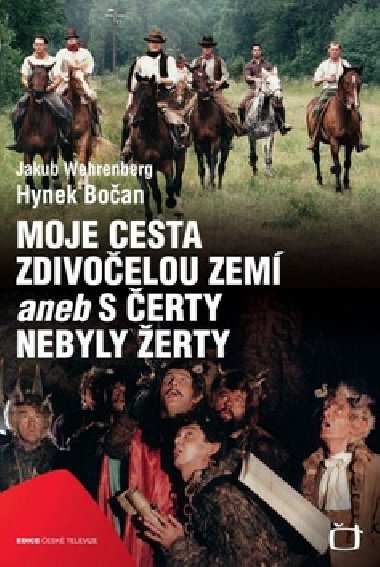 Moje cesta Zdivoelou zem aneb S erty nebyly erty - Hynek Boan; Jakub Wehrenberg