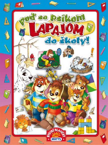 Po so pskom lapajom do koly! - 