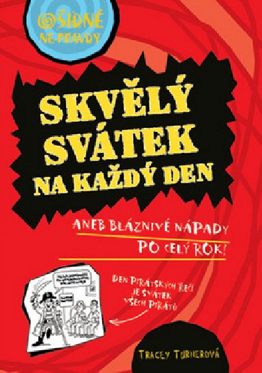 Oidn nepravdy skvl svtek na kad den - Turnerov Tracey