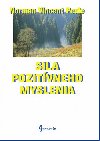 Sila pozitvneho myslenia - Norman Vincent Peale