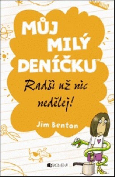 Mj mil denku Radi u nic nedlej! - Jim Benton