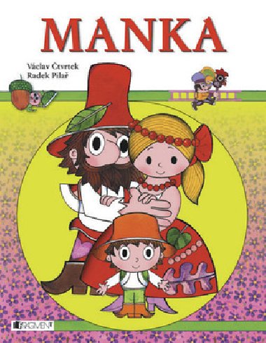 Manka - Radek Pila; Vclav tvrtek