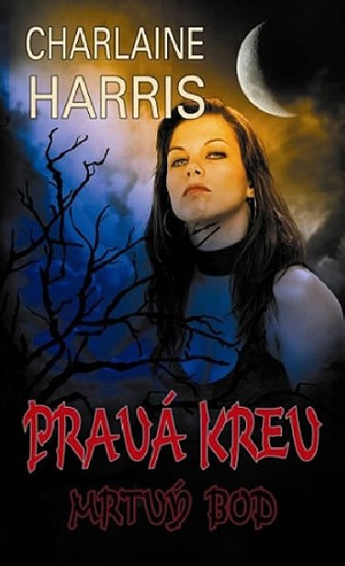 Prav krev Mrtv bod - Charlaine Harris