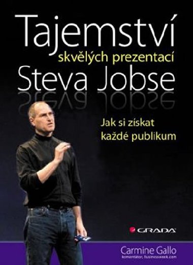 Tajemstv skvlch prezentac steva jobse - Carmine Gallo