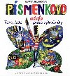 Psmenkovo alebo tam, kde pria vkrinky - Marta Hlukov; Martin Kellenberger