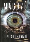 Mágové - Lev Grossman